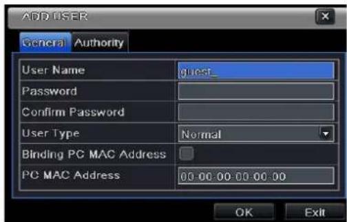 ADD USER General Authority User Name guest_ Password Confirm Password User Type Normal Binding PC MAC Address PC MAC Address 00-00-00-00-00-00 OK Exit