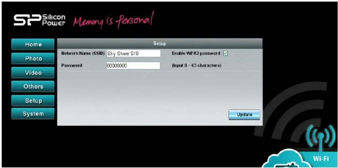 SP Silicon Power Memory is Personal Setup Network Name (SSID) Sky Share S10 Enable WPA2 password Password 0000000 (Input 8 - 63 characters) Update Home Photo Video Others Setup System Wi-Fi