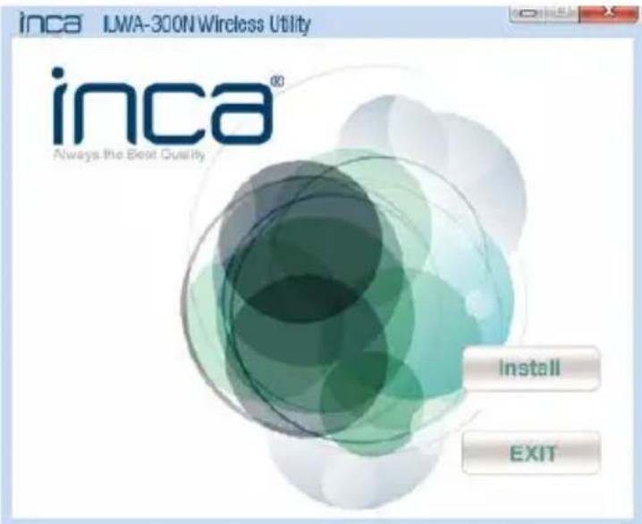 inca IWA-300N Wireless Utility inca® Always the Best Quality Install EXIT