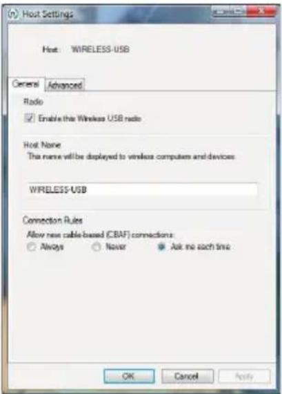 (h) Host Settings Host: WIRELESS-USB General Advanced Radio Enable this Wireless USB radio Host Name This name will be displayed to wireless computers and devices WIRELESS-USB Connection Rules Allow new cable-based (CBAF) connections: Always Never Ask me each time OK Cancel Apply