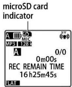 microSD card indicator A III SD MIC MP3 128 k A 0/0 0m00s REC REMAIN TIME 16 h25m45s FLAT