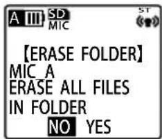 A III SD MIC 【ERASE FOLDER】 MIC_A ERASE ALL FILES IN FOLDER NO YES