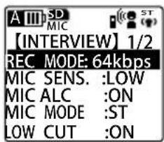 A III SD MIC 【INTERVIEW】1/2 REC MODE: 64kbps MIC SENS. :LOW MIC ALC :ON MIC MODE :ST LOW CUT :ON