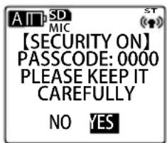 A IT SD MIC 【SECURITY ON】 PASSCODE: 0000 PLEASE KEEP IT CAREFULLY NO YES