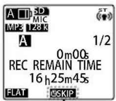 A MP3 128 R A 1/2 0m00s REC REMAIN TIME 16 h25m45s FLAT SKIP