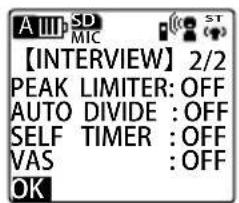 A III SD MIC 【INTERVIEW】 2/2 PEAK LIMITER: OFF AUTO DIVIDE : OFF SELF TIMER : OFF VAS : OFF OK