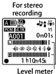 For stereo recording A 3.5D MIC PCM 44.1K A001 0m01s -0-20-20-12-8-7 1 h10m45s Level meter