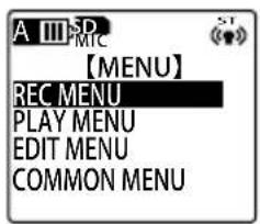 A III SP PMTC 【MENU】 REC MENU PLAY MENU EDIT MENU COMMON MENU