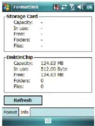 FormatDisk Storage Card Capacity: - In use: - Free: - Folders: - Files: - DiskOnChip Capacity: 124.63 MB In use: 512.00 Byte Free: 124.63 MB Folders: 0 Files: 0 Refresh Format Info