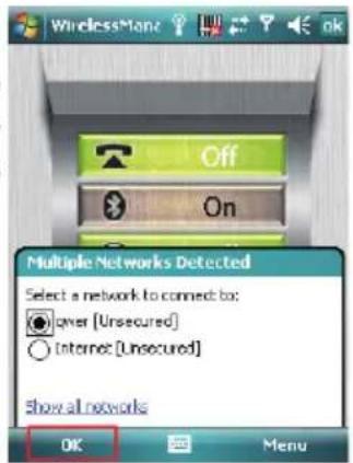 Wireless More Off On Multiple Networks Detected Select a network to connect by: over [Unsecured] Internet [Unsecured] Show all networks OK Menu