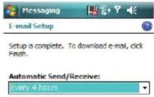 Messaging E-mail Setup Setup is complete. To download e-mail, click Finish. Automatic Send/Receive: Every 4 hours