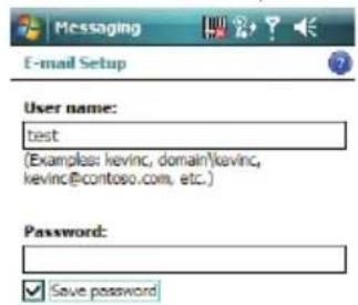 Messaging E-mail Setup User name: test (Examples: kevinc, domain\kevinc, kevinc@contoso.com, etc.) Password: ✓ Save password