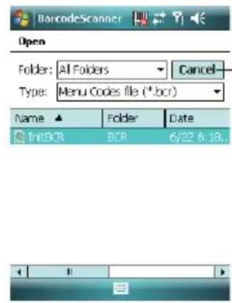 BarcodeScanner Open Folder: All Folders Cancel Type: Menu Codes file (*.bcr) Name Folder Date InitBCR BCR 6/22 8:18.