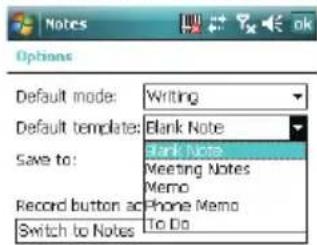 Options Default mode: Writing Default template: Blank Note Save to: Blank Note Record button ac Meeting Notes Switch to Notes Memo Phone Memo To Do