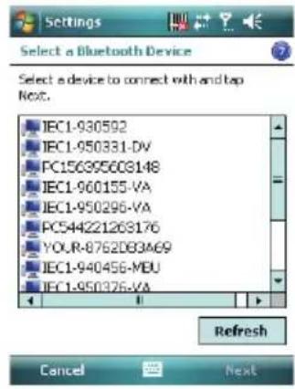 Select a Bluetooth Device Select a device to connect with and tap Next. IEC1-930592 IEC1-950331-DV FC156395608148 IEC1-960155-VA IEC1-950296-VA PC544221268176 YOUR-8762DB3A69 IEC1-940456-MBU IEC1-950376-VA Refresh Cancel Next