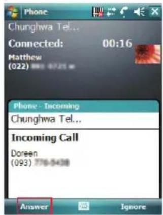 Phone Chunghwa Tel... Connected: 00:16 Matthew (022) 07/21 Phone - Incoming Chunghwa Tel... Incoming Call Doreen (093) 776-0438 Answer Ignore