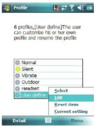 Profile 6 profiles,[User define]The user Can customize his or her own profile and rename the profile Normal Silent Vibrate Outdoor Headset User define Select Edit Reset item Current setting Detail Menu