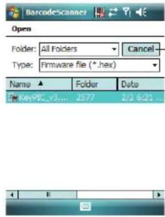 BarcodeScanner Open Folder: All Folders Cancel Type: Firmware file (*.hex) Name ▲ Folder Date KeyPIC_v3,... 2577 2/2 6:21 ...