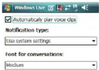 Windows Live Automatically play voice clips Notification type: Use system settings Font for conversations: Medium