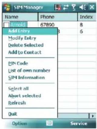 SIM Manager Name Phone Index Arnold 67800 8 Add Entry Modify Entry Delete Selected Add to Contact PIN Code List of own number SIM Information Select all Abort selected Refresh Quit Option Service
