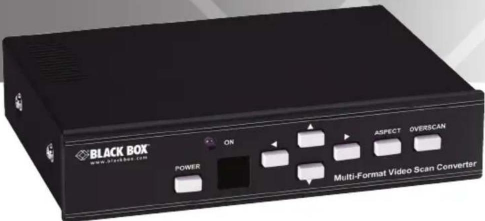 BLACK BOX™ www.streebox.com POWER ON ASPECT OVERSCAN Multi-Format Video Scan Converter