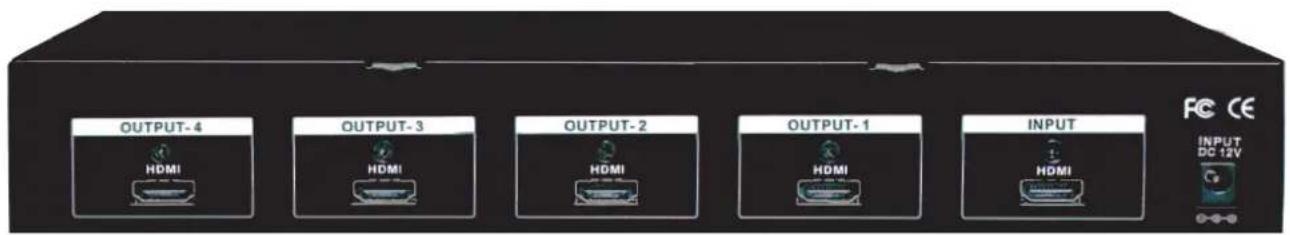 OUTPUT-4 HDMI OUTPUT-3 HDMI OUTPUT-2 HDMI OUTPUT-1 HDMI INPUT HDMI FCE CE INPUT DC 12V