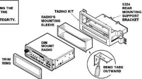 TA2043 KIT RADIO'S MOUNTING SLEEVE DIN MOUNT RADIO TRIM RING 5324 REAR MOUNTING SUPPORT BRACKET BEND TABS OUTWARD