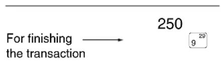 For finishing → 250 the transaction