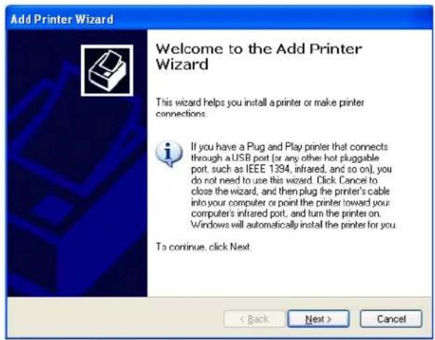 Add Printer Wizard Welcome to the Add Printer Wizard This wizard helps you install a printer or make printer connections. If you have a Plug and Play printer that connects through a USB port (or any other hot pluggable port, such as IEEE 1394, infrared, and so on), you do not need to use this wizard. Click Cancel to close the wizard, and then plug the printer's cable into your computer or point the printer toward your computer's infrared port, and turn the printer on. Windows will automatically install the printer for you. To continue, click Next. < Back Next > Cancel
