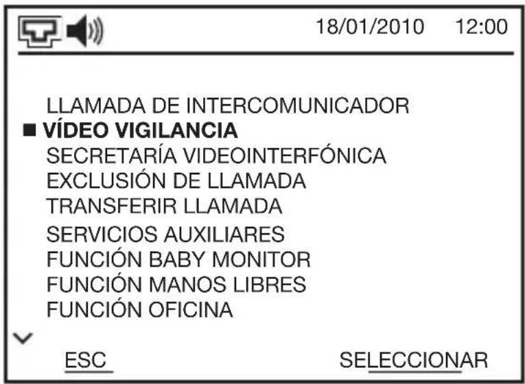 18/01/2010 12:00 LLAMADA DE INTERCOMUNICADOR ■ VÍDEO VIGILANCIA SECRETARÍA VIDEOINTERFÓNICA EXCLUSIÓN DE LLAMADA TRANSFERIR LLAMADA SERVICIOS AUXILIARES FUNCIÓN BABY MONITOR FUNCIÓN MANOS LIBRES FUNCIÓN OFICINA ESC SELECCIONAR