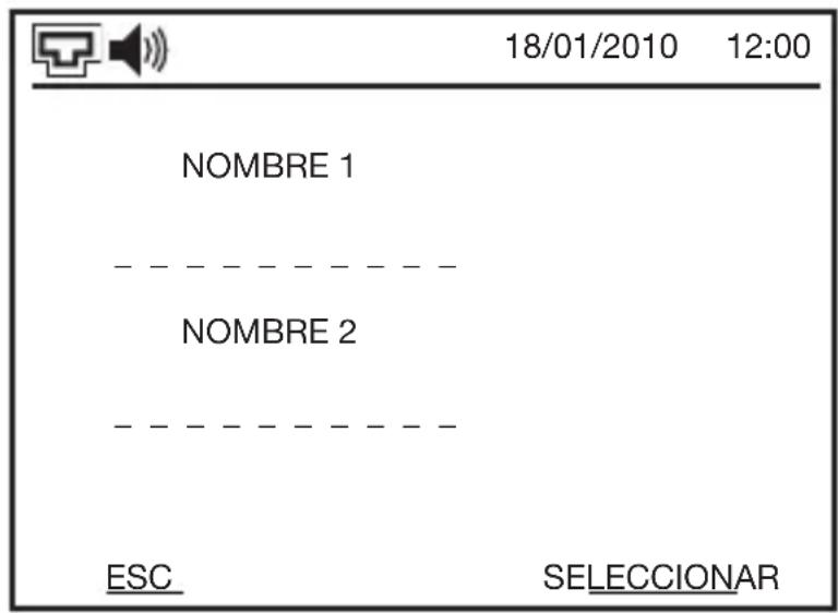 18/01/2010 12:00 NOMBRE 1 NOMBRE 2 ESC SELECCIONAR