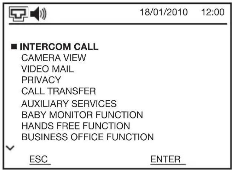 18/01/2010 12:00 ■ INTERCOM CALL CAMERA VIEW VIDEO MAIL PRIVACY CALL TRANSFER AUXILIARY SERVICES BABY MONITOR FUNCTION HANDS FREE FUNCTION BUSINESS OFFICE FUNCTION ESC ENTER