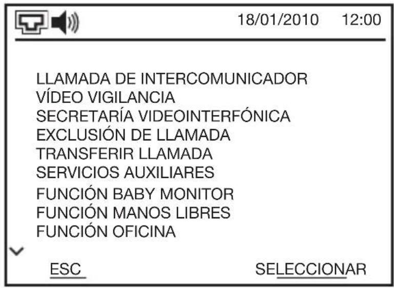 18/01/2010 12:00 LLAMADA DE INTERCOMUNICADOR VÍDEO VIGILANCIA SECRETARÍA VIDEOINTERFÓNICA EXCLUSIÓN DE LLAMADA TRANSFERIR LLAMADA SERVICIOS AUXILIARES FUNCIÓN BABY MONITOR FUNCIÓN MANOS LIBRES FUNCIÓN OFICINA ESC SELECCIONAR