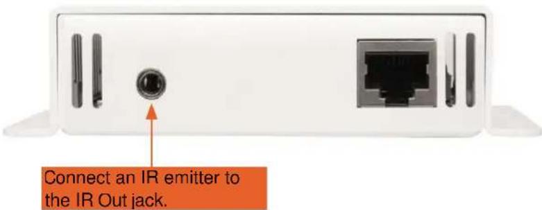 Connect an IR emitter to the IR Out jack.
