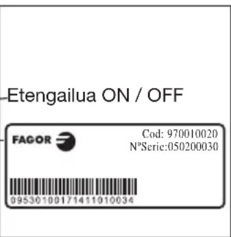-Etengailua ON / OFF FAGOR Cod: 970010020 N°Serie:050200030 09530100171411010034