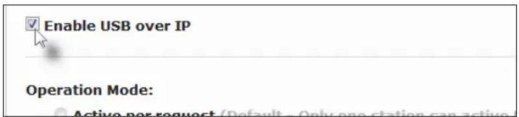 Enable USB over IP Operation Mode: Active nor request (Default - Only one station can active)