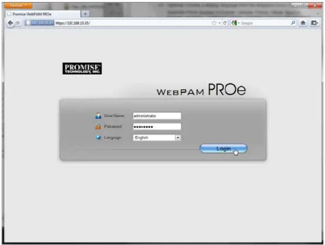 PROMISE TECHNOLOGY, INC. 192.168.10.85 https://192.168.10.85/ PROMISE PROe WEBPAM PROe User Name: administrator Password: ********** Language: English Login