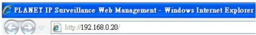 PLANET IP Surveillance Web Management - Windows Internet Explorer http://192.168.0.20/