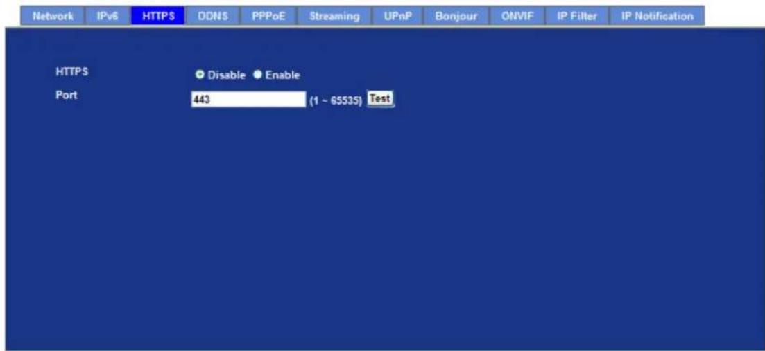Network IPv6 HTTPS DDNS PPPoE Streaming UPnP Bonjour ONVIF IP Filter IP Notification HTTPS Disable Enable Port 443 (1 ~ 65535) Test