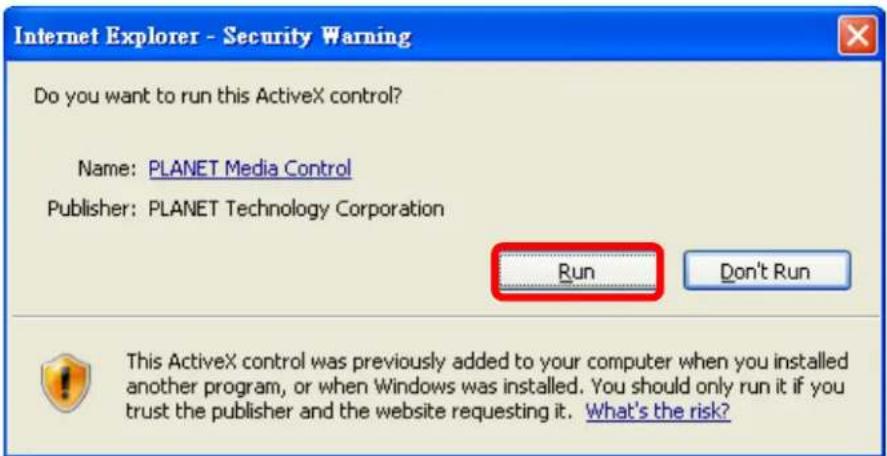 Internet Explorer - Security Warning Do you want to run this ActiveX control? Name: PLANET Media Control Publisher: PLANET Technology Corporation Run Don't Run This ActiveX control was previously added to your computer when you installed another program, or when Windows was installed. You should only run it if you trust the publisher and the website requesting it. What's the risk?
