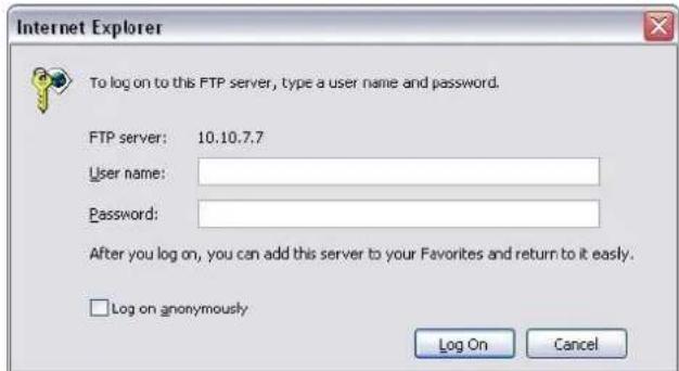 Internet Explorer To log on to this FTP server, type a user name and password. FTP server: 10.10.7.7 User name: Password: After you log on, you can add this server to your Favorites and return to it easily. Log on anonymously Log On Cancel