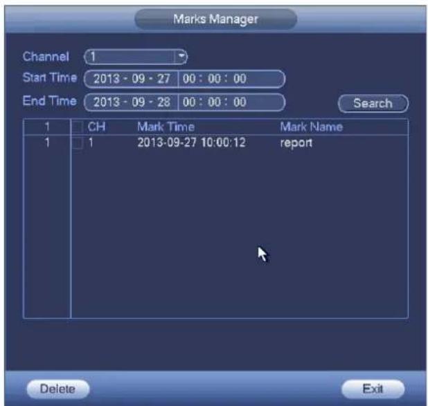Marks Manager Channel 1 Start Time 2013 - 09 - 27 00 : 00 : 00 End Time 2013 - 09 - 28 00 : 00 : 00 Search 1 CH Mark Time Mark Name 1 1 2013-09-27 10:00:12 report Delete Exit