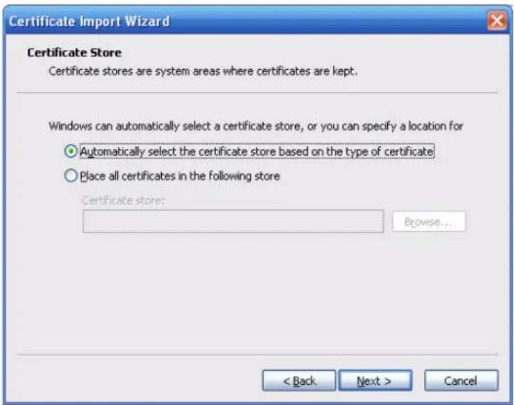 Certificate Import Wizard Certificate Store Certificate stores are system areas where certificates are kept. Windows can automatically select a certificate store, or you can specify a location for ● Automatically select the certificate store based on the type of certificate ○ Place all certificates in the following store Certificate store: Browse... < Back Next > Cancel
