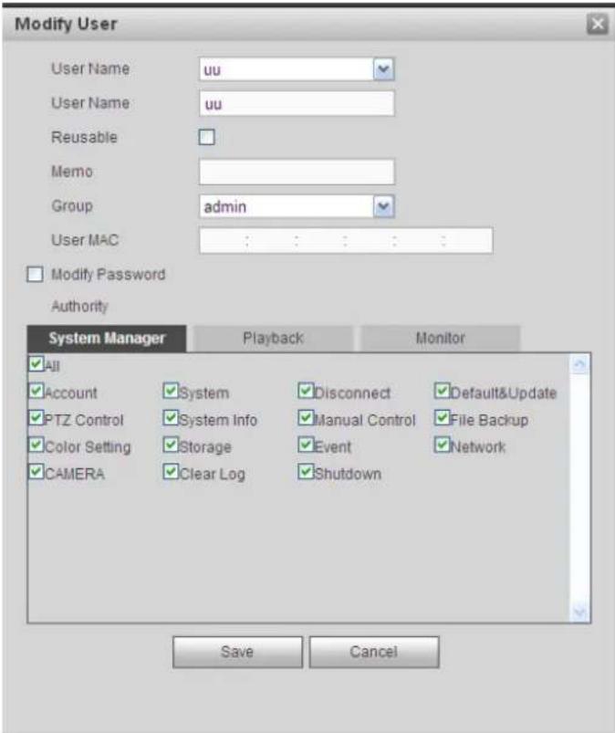 Modify User User Name uu User Name uu Reusable Memo Group admin User MAC : : : : : Modify Password Authority System Manager Playback Monitor All Account System Disconnect Default&Update PTZ Control System Info Manual Control File Backup Color Setting Storage Event Network CAMERA Clear Log Shutdown Save Cancel