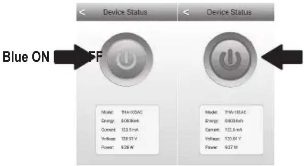 Device Status Blue ON OFF Model: THV-100AC Energy: 8.08 kWh Current: 123.5 mA Voltage: 126.91 V Power: 8.28 W Device Status Model: THV-100AC Energy: 0.803 kWh Current: 122.6 mA Voltage: 120.64 V Power: 9.37 W