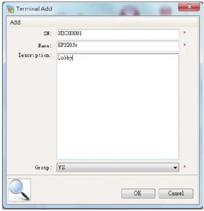 Terminal Add Add SN: OBC00001 Name: BP2203r Description: Lobby Group: VS OK Cancel