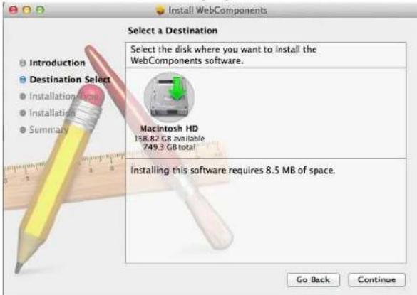 Install WebComponents Select a Destination Select the disk where you want to install the WebComponents software. Macintosh HD 158.82 GB available 749.3 GB total Installing this software requires 8.5 MB of space. Go Back Continue