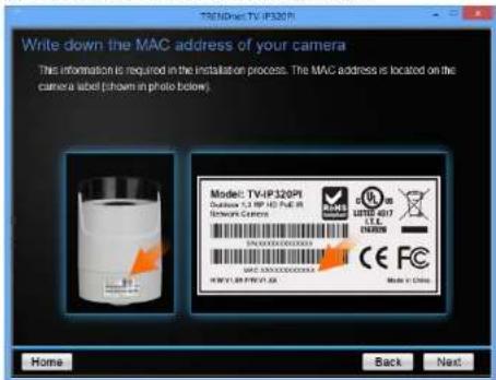 Write down the MAC address of your camera This information is required in the installation process. The MAC address is located on the camera label (shown in photo below). Model: TV IP320PI Outlook 1.2 MP HD Full @8 Network Camera MAC 1.2 MP HD Full @8 Model: TV IP320PI Outlook 1.2 MP HD Full @8 Network Camera MAC 1.2 MP HD Full @8 Model: TV IP320PI Outlook 1.2 MP HD Full @8 Network Camera MAC 1.2 MP HD Full @8 Model: TV IP320PI Outlook 1.2 MP HD Full @8 Network Camera MAC 1.2MP HD Full @8 Model: TV IP320PI Outlook 1.2 MP HD Full @8 Network Camera MAC 1.2MP HD Full @8 Model: TV IP320PI Outlook 1.2 MP HD Full @8 Network Camera MAC 1.2MP HD Full @8 Model: TV IP320PI Outlook 1.2 MP HD Full @8 Network Camera EUR 1.2 MP HD Full @8 Model: TV IP320PI Outlook 1.2 MP HD Full @8 Network Camera EUR 1.2MP HD Full @8 Model: TV IP320PI Outlook 1.2 MP HD Full @8 Network Camera EUR 1.2MP HD Full @8 Model: TV IP320PI Outlook 1.2 MP HD Full @8 Network Camera EUR 1.2MP HD Full @8 Model: TV IP320PI Outlook 1.2 MP HD Full @8 Network Camera € 1.2M CETC Mode in China