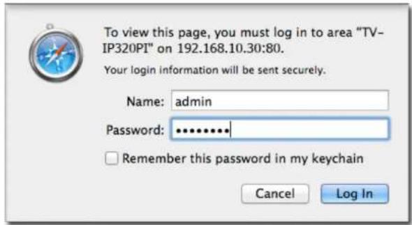 To view this page, you must log in to area "TV-IP320PI" on 192.168.10.30:80. Your login information will be sent securely. Name: admin Password: ********** Remember this password in my keychain Cancel Log In