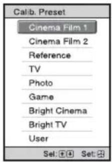 Calib. Preset Cinema Film 1 Cinema Film 2 Reference TV Photo Game Bright Cinema Bright TV User Sel: Set: